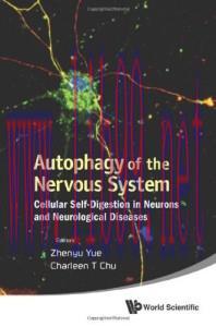 [AME]Autophagy of the Nervous System: Cellular Self-Digestion in Neurons and Neurological Disea...