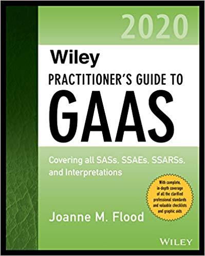Wiley Practitioner&rsquo;s Guide to GAAS 2020