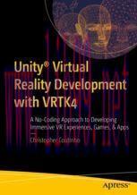 [PDF]Unity&reg; Virtual Reality Development with VRTK4: A No-Coding Approach to Developing Immersiv...