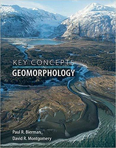 (Solution Manual)Key Concepts in Geomorphology 1st Edition 1e by Paul R. Bierman.pdf