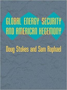 (PDF)Global Energy Security and American Hegemony (Themes in Global Social Change)