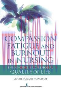 [AME]Compassion Fatigue and Burnout in Nursing: Enhancing Professional Quality of Life (Origina...