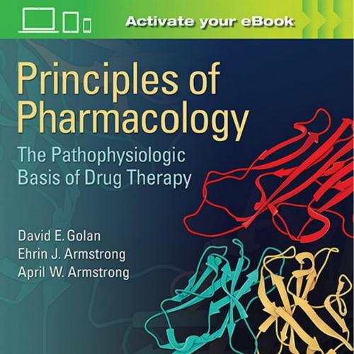 Principles of Pharmacology The Pathophysiologic Basis of Drug Therapy, 4th Edition