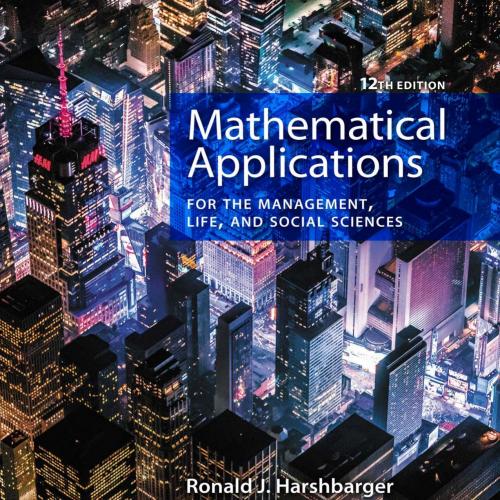 Mathematical Applications for the Management, Life, and Social Sciences 12th - Ronald J. Harshb...