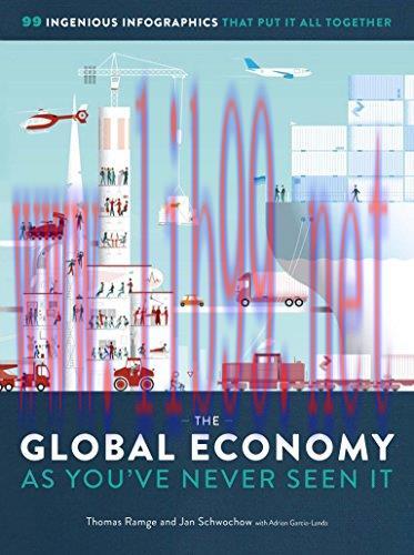 [FOX-Ebook]The Global Economy as You've Never Seen It: 99 Ingenious Infographics That Put It Al...