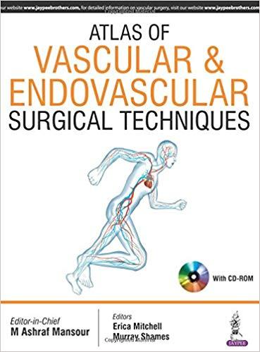 Atlas of Vascular and Endovascular Surgical Techniques