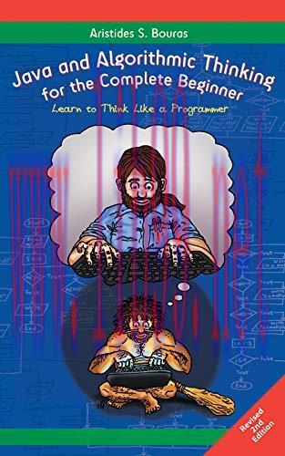 [FOX-Ebook]Java and Algorithmic Thinking for the Complete Beginner, 2nd Edition: Learn to Think...