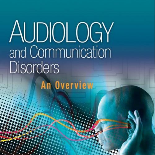 Audiology and Communication Disorders An Overview 2nd Edition - Wei Zhi