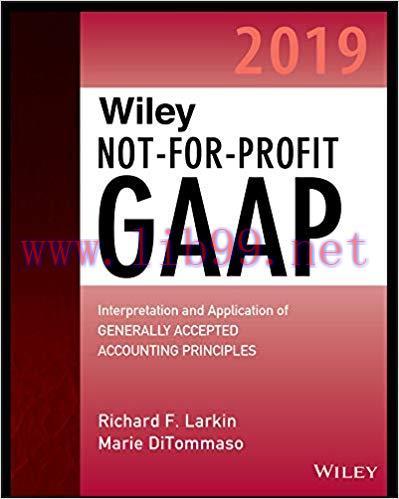 Wiley Not-for-Profit GAAP 2019 1st Edition