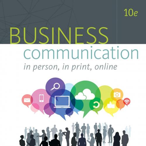 Business Communication In Person, In Print, Online 10th Edition - Wei Zhi