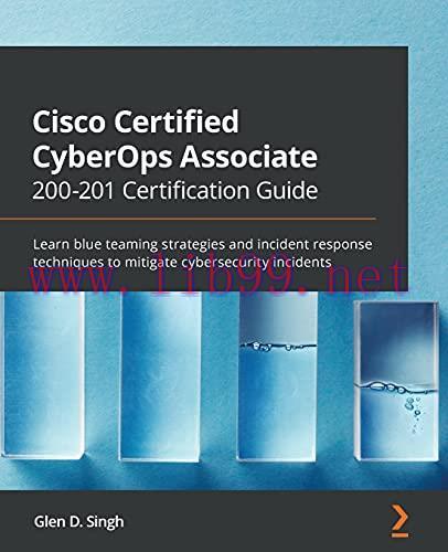 [FOX-Ebook]Cisco Certified CyberOps Associate 200-201 Certification Guide: Learn blue teaming s...