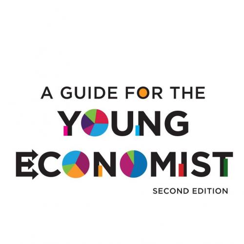 Guide for the Young Economist (2nd Edition)