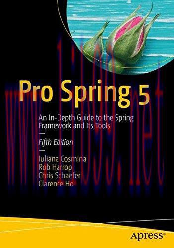 [FOX-Ebook]Pro Spring 5: An In-Depth Guide to the Spring Framework and Its Tools, 5th Edition