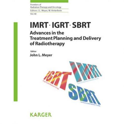 IMRT,IGRT,SBRT-Advances in the Treatment Planning and Delivery of Radiotherapy