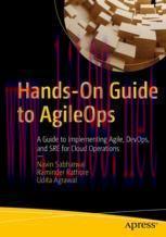[PDF]Hands-On Guide to AgileOps: A Guide to Implementing Agile, DevOps, and SRE for Cloud Opera...