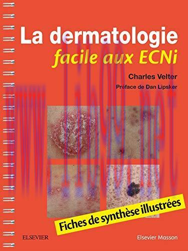 [AME]La dermatologie facile aux ECNi: Fiches de synth&egrave;se illustr&eacute;es (Original PDF)