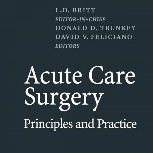 Acute Care Surgery_ Principles and Practice - Wei Zhi