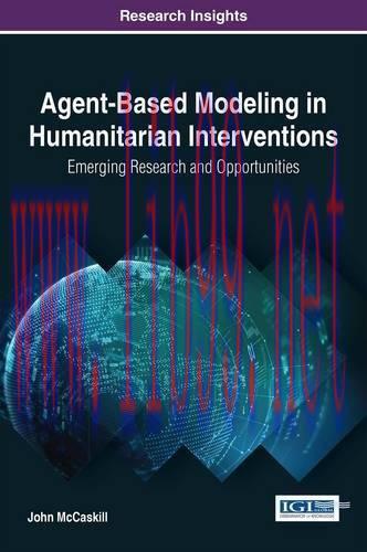 [FOX-Ebook]Agent-Based Modeling in Humanitarian Interventions: Emerging Research and Opportunit...