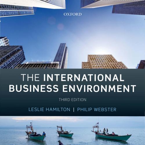 International Business Environment 3rd Edition by Leslie Hamilton, The-Wei Zhi