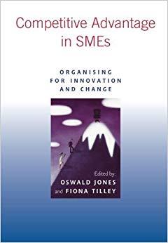 (PDF)Competitive Advantage in SMEs Organising for Innovation and Change 1st Edition