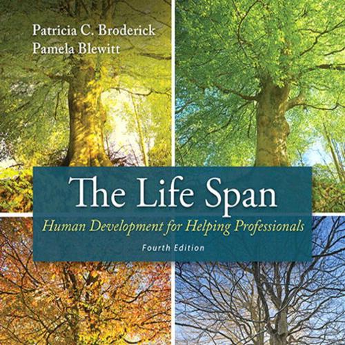 Life Span Human Development for Helping Professionals 4th Edition, The