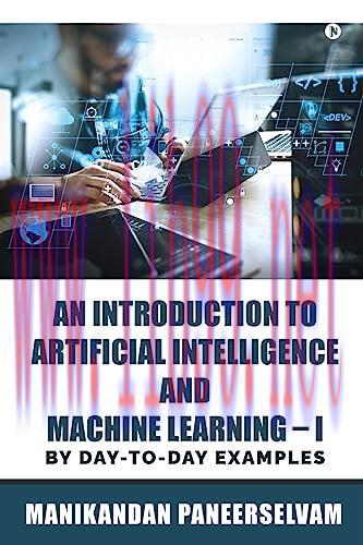 [FOX-Ebook]An Introduction to Artificial Intelligence and Machine Learning &ndash; I : By day-to-day ...