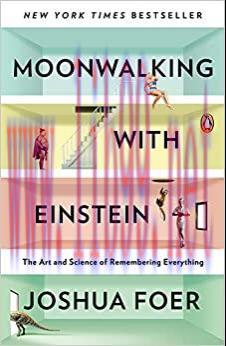 (PDF)Moonwalking with Einstein: The Art and Science of Remembering Everything