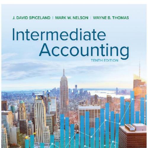 Intermediate Accounting 10th Edition J. David Spiceland