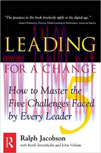 (PDF)Leading for a Change: How to Master the 5 Challenges Faced by Every Leader 1st Edition