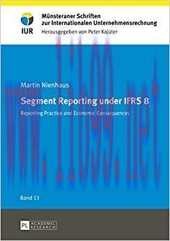 (PDF)Segment Reporting under IFRS 8: Reporting practice and economic consequences (Muensteraner...
