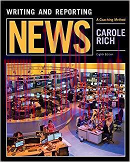 Writing and Reporting News: A Coaching Method 8th Edition,