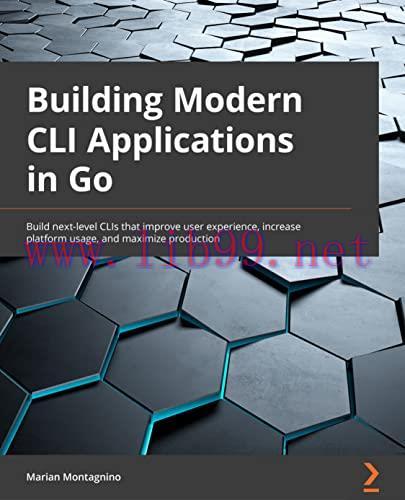 [FOX-Ebook]Building Modern CLI Applications in Go: Develop next-level CLIs to improve user expe...