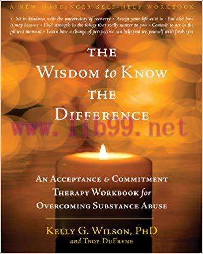 (PDF)The Wisdom to Know the Difference: An Acceptance and Commitment Therapy Workbook for Overc...
