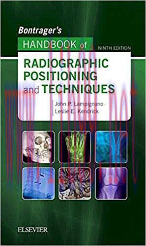 [AME]Bontrager&rsquo;s Handbook of Radiographic Positioning and Techniques, 9th Edition (Original PDF...