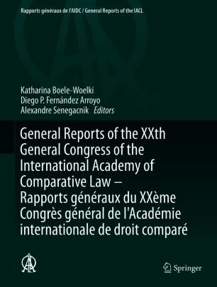 General Reports of the XXth General Congress of the International Academy of Comparative Law - ...