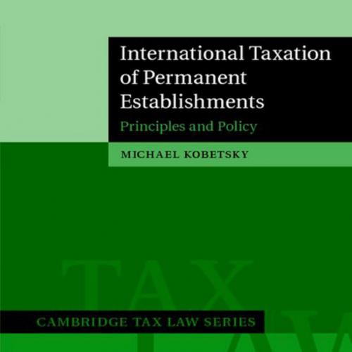 International Taxation of Permanent Establishments - Michael Kobetsky