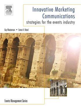 Innovative Marketing Communications Strategies for the Events Industry