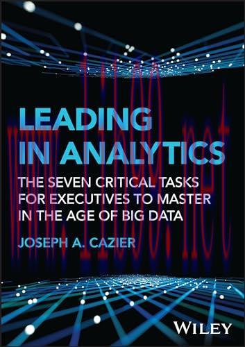 [FOX-Ebook]Leading in Analytics: The Seven Critical Tasks for Executives to Master in the Age o...
