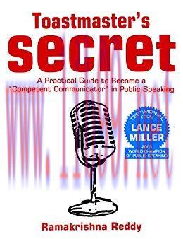 Toastmasters Secret: A Practical Guide to Become a Competent Communicator in Public Speaking
