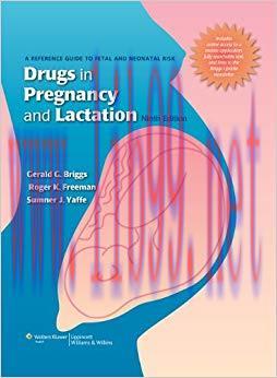 (PDF)Drugs in Pregnancy and Lactation: A Reference Guide to Fetal and Neonatal Risk Ninth Editi...