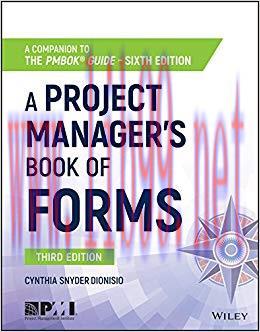 A Project Manager&rsquo;s Book of Forms: A Companion to the PMBOK Guide 3rd Edition,