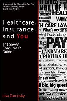 (PDF)Healthcare, Insurance, and You The Savvy Consumer&rsquo;s Guide 1st ed. Edition