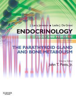 [AME]Endocrinology Adult and Pediatric: The Parathyroid Gland and Bone Metabolism, 6th Edition