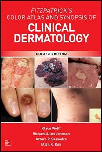 Fitzpatrick&rsquo;s Color Atlas and Synopsis of Clinical Dermatology, 8th Edition