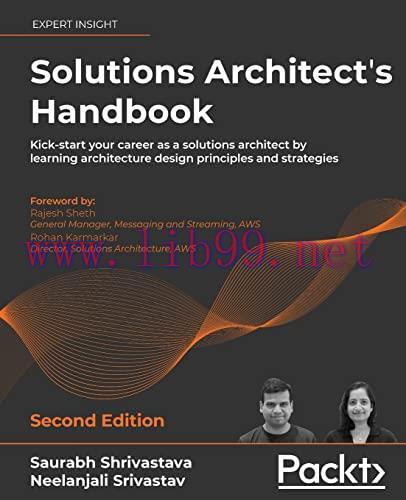 [FOX-Ebook]Solutions Architect's Handbook: Kick-start your career as a solutions architect by l...