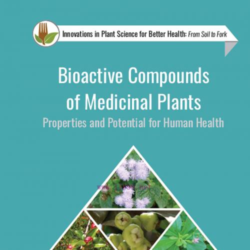 [AME]Bioactive Compounds of Medicinal Plants: Properties and Potential for Human Health (Origin...