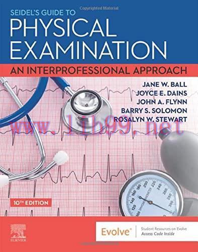 [AME]Seidel's Guide to Physical Examination: An Interprofessional Approach, 10th edition (True ...