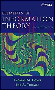 Elements of Information Theory 2nd Edition,