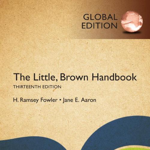 Little, Brown Handbook,13th Global Edition, The - Jane E. Aaron,H. Ramsey Fowler