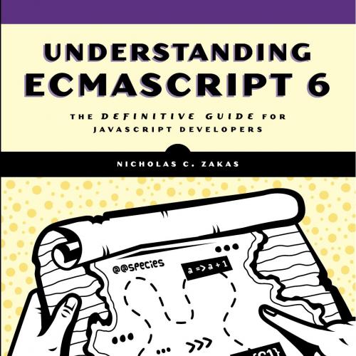 Understanding ECMAScript 6 The Definitive Guide for JavaScript Developers 1593277571